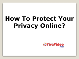 How To Protect Your Privacy Online?