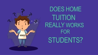 Does Home Tuitions Really work for Students?