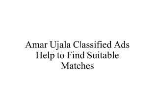 Amar Ujala Classified Ads Help to Find Suitable Matches