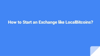 How to Start an Exchange like LocalBitcoins?