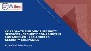 Corporate Buildings Security Services - Security companies in Los Angeles – Los Angeles security companies: