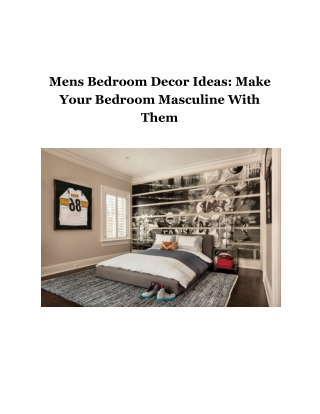 Mens Bedroom Decor Ideas: Make Your Bedroom Masculine With Them