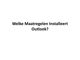 Welke maatregelen installeert Outlook?