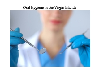 Oral Hygiene in the Virgin Islands