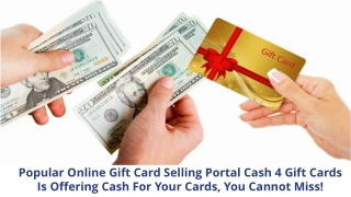 Cash 4 Gift Cards Is Here To Help You Redeem The Amount For All The Gift Cards