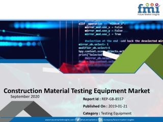 FMI Revises Construction Material Testing Equipment Market Forecast, as COVID-19 Pandemic Continues to Expand Quickly