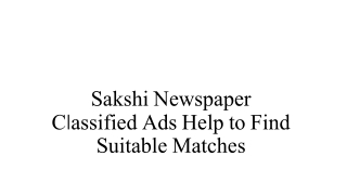 Sakshi Newspaper Classified Ads Help to Find Suitable Matches