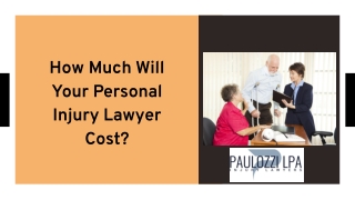 How Much Will Your Personal Injury Lawyer Cost?