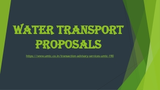 Water transport proposals