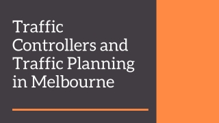 Traffic Controllers and Traffic Planning in Melbourne