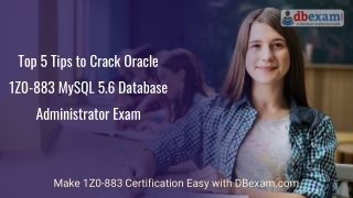 Top 5 Tips to Crack Oracle 1Z0-883 MySQL 5.6 Database Administrator Exam