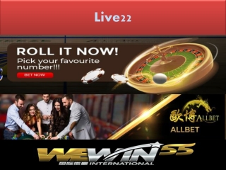 Live22 it provides superior bonuses