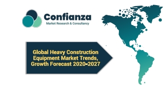 Global Heavy Construction Equipment Market Trends, Growth Forecast 2020-2027