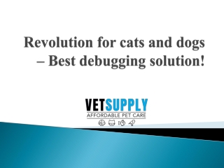 Revolution for cats and dogs – Best debugging solution!