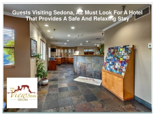 Guests Visiting Sedona, AZ Must Look For A Hotel That Provides A Safe And Relaxing Stay