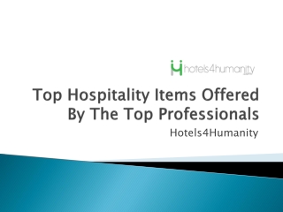 Top Hospitality Items Offered By The Top Professionals