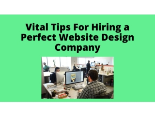 Vital‌ ‌Tips‌ ‌For‌ ‌Hiring‌ ‌a‌ ‌Perfect‌ ‌Website‌ Design‌ ‌Company