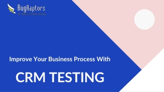 Improve Your Business Process With CRM Testing Solutions