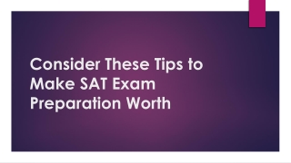 Consider These Tips to Make SAT Exam Preparation Worth