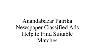 Anandabazar Patrika Classified Ads Help to Find Suitable Matches