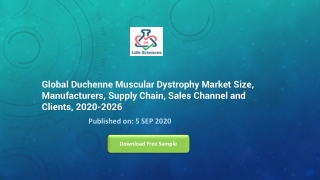 Global Duchenne Muscular Dystrophy Market Size, Manufacturers, Supply Chain, Sales Channel and Clients, 2020-2026