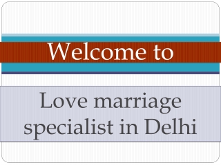 How to Convince Parents for Love Marriage in Different Caste by love marriage specialist in Delhi? | 91- 8054891559