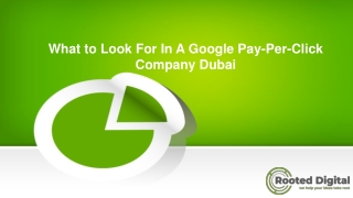 What to Look For In A Google Pay-Per-Click Company Dubai