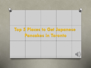 Top 5 Places to Get Japanese Pancakes in Toronto