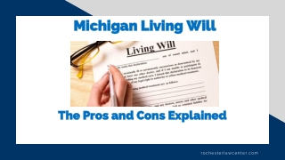 Living Will Michigan | Pros And Cons Explained | Rochester Law Center