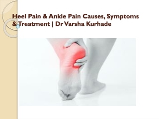 Heel Pain & Ankle Pain Causes, Symptoms & Treatment | Dr Varsha Kurhade