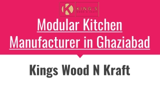 Modular Kitchen Manufacturer in Ghaziabad -  Kings Wood N Kraft