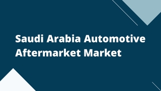 Saudi Arabia Automotive Aftermarket Market – Opportunities and Forecast, 2020-2027