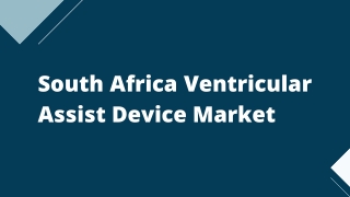 South Africa Ventricular Assist Device Market – Opportunities & Forecast, 2020-2027