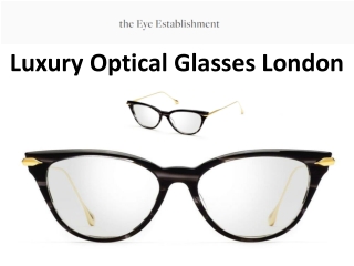 Luxury Optical Glasses London