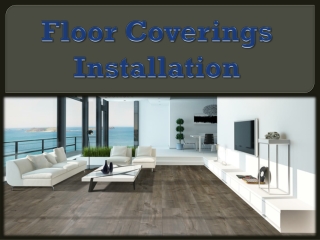 Floor Coverings Installation