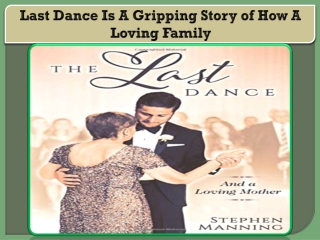 Last Dance Is A Gripping Story of How A Loving Family