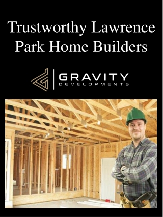 Trustworthy Lawrence Park Home Builders