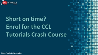Short on time? Enrol for the CCL Tutorials Crash Course