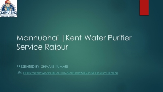 Mannubhai |Kent Water Purifier Service Raipur