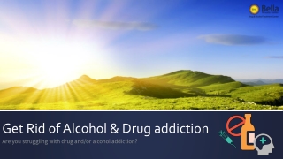 Get Rid of Alcohol and Drug Addiction