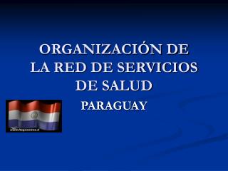 ORGANIZACIÓN DE LA RED DE SERVICIOS DE SALUD