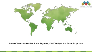 Remote Towers Market Size, Share, Segments, SWOT Analysis And Future Scope 2025