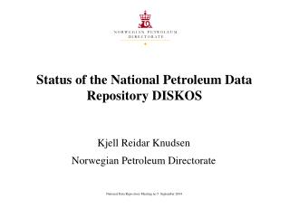 Status of the National Petroleum Data Repository DISKOS