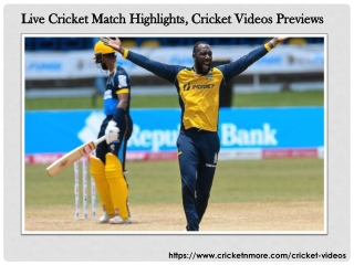 Live Cricket Match Highlights and Cricket Videos Previews on Cricketnmore