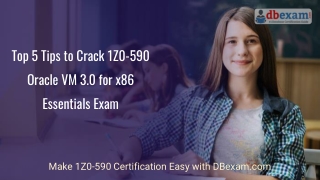 Top 5 Tips to Crack 1Z0-590 Oracle VM 3.0 for x86 Essentials Exam