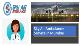 Select Air Ambulance in Mumbai with Complete Advanced Care