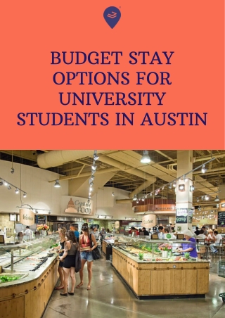 Budget Stay Options for University Students in Austin