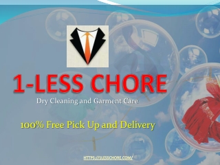 Dry Cleaning and Garment Care | 100% Free Pick Up and Delivery