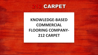 Knowledge-Based Commercial Flooring Company- 212 Carpet