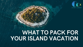 What To Pack For Your Island Vacation